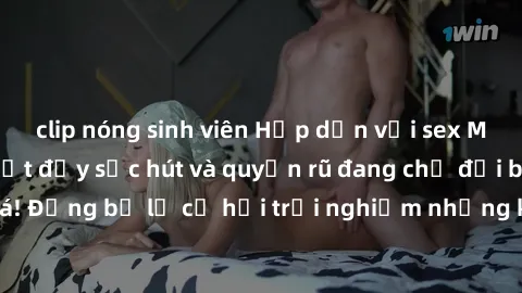 clip nóng sinh viên Hấp dẫn với sex Mỹ đen: Những bí mật đầy sức hút và quyến rũ đang chờ đợi bạn khám phá! Đừng bỏ lỡ cơ hội trải nghiệm những khoảnh khắc mãnh liệt và đam mê!