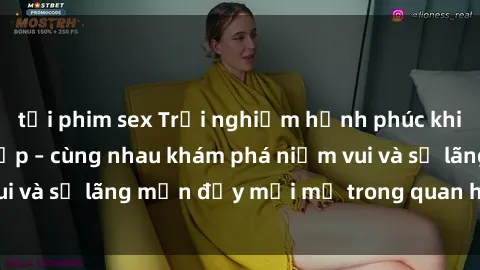 tải phim sex Trải nghiệm hạnh phúc khi làm tình với gái đẹp – cùng nhau khám phá niềm vui và sự lãng mạn đầy mới mẻ trong quan hệ của bạn.