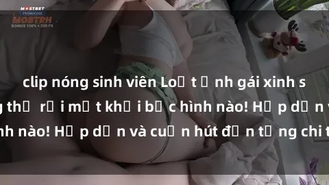 clip nóng sinh viên Loạt ảnh gái xinh sex nóng bỏng, không thể rời mắt khỏi bức hình nào! Hấp dẫn và cuốn hút đến từng chi tiết.