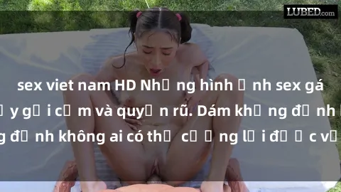 sex viet nam HD Những hình ảnh sex gái Việt xinh đẹp đầy gợi cảm và quyến rũ. Dám khẳng định không ai có thể cưỡng lại được vẻ đẹp của họ.