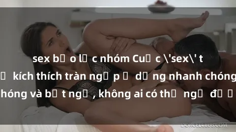 sex bạo lực nhóm Cuộc 'sex' trong thang máy: Khi sự kích thích tràn ngập ở dạng nhanh chóng và bất ngờ, không ai có thể ngờ được điều gì sẽ xảy ra!