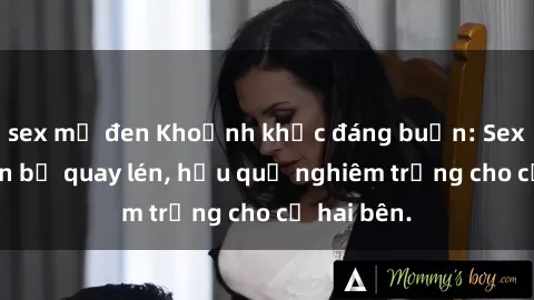 sex mỹ đen Khoảnh khắc đáng buồn: Sex khách sạn bị quay lén, hậu quả nghiêm trọng cho cả hai bên.