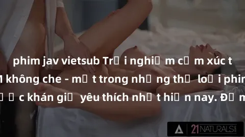 phim jav vietsub Trải nghiệm cảm xúc thăng hoa với jav SM không che - một trong những thể loại phim người lớn được khán giả yêu thích nhất hiện nay. Đảm bảo đem lại sự hấp dẫn, kích thích tối đa cho n