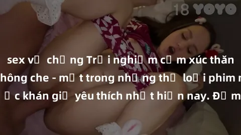 sex vợ chồng Trải nghiệm cảm xúc thăng hoa với jav SM không che - một trong những thể loại phim người lớn được khán giả yêu thích nhất hiện nay. Đảm bảo đem lại sự hấp dẫn, kích thích tối đa cho người